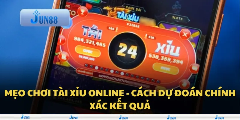 Mẹo chơi tài xỉu online - cách dự đoán chính xác kết quả